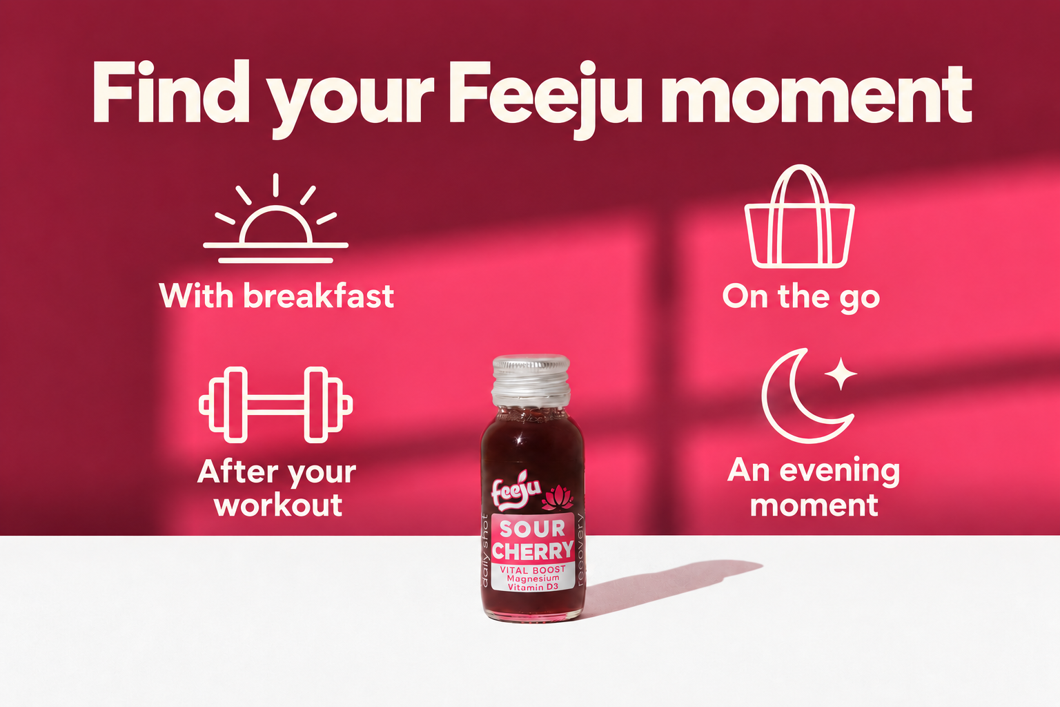 Find your Feeju moment with Tart Cherry Shot: with breakfast, after your workout, on the go or an evening moment.